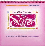 I'm Glad You Are My Sister Calendar - Donna Fargo