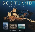 Scotland from Above - Christopher Tabraham, Colin Baxter