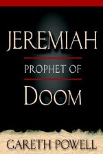 Jeremiah: Prophet of Doom - Gareth Powell