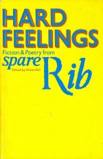 Hard Feelings: Fiction and Poetry from Spare Rib - Alison Fell