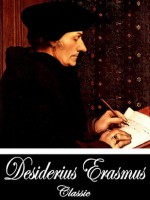 The Colloquies (Complete) & The Complaint of Peace (Two Books With Active Table of Contents) - Desiderius Erasmus, Nathan Bailey