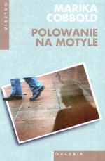 Polowanie na motyle - Marika Cobbold