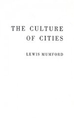 The Culture of Cities (Book 2) - Lewis Mumford