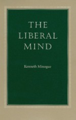 The Liberal Mind - Kenneth Minogue