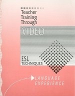 Language Experience: ESL Techniques - Leann Howard, Mary McMullin, K. Lynn Savage