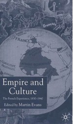 Empire and Culture: The French Experience, 1830-1940 - Amanda Sackur, Martin Evans