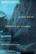 Travels in Alaska - John Muir