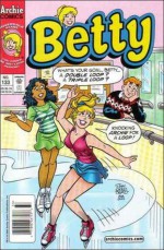 Betty #133 - Kathleen Webb, Stan Goldberg, John Lowe, Vickie Williams, Barry Grossman, Victor Gorelick, Richard Goldwater, George Gladir, Barbara Slate