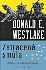 Zatracená Smůla - Pavel Medek, Donald E Westlake