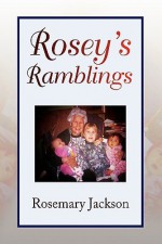 Rosey's Ramblings - Rosemary Jackson