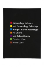 Entomology Cabinets and Paintings: Scalpel Blade Paintings and Color Charts - Damien Hirst, Michael Bracewell