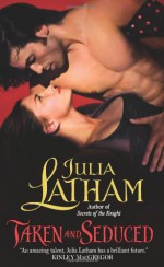 Taken and Seduced - Julia Latham