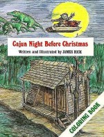 Cajun Night Before Christmas Coloring B (The Night Before Christmas Series) - James Rice