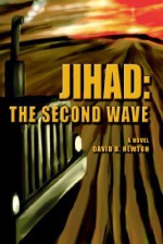 Jihad: The Second Wave - David Newton