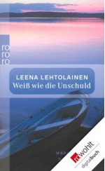 Weiß wie die Unschuld: Maria Kallios dritter Fall (German Edition) - Leena Lehtolainen, Gabriele Schrey-Vasara