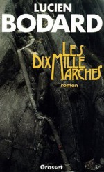 Les dix mille marches (Littérature) (French Edition) - Lucien Bodard