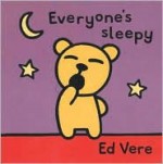 Everyone's Sleepy - Ed Vere