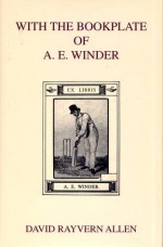 With the Bookplate of A. E. Winder - David Rayvern Allen