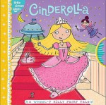 Cinderella: A Wheel-y Silly Fairy Tale - Tina Gallo, Kimberley Scott