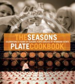 Season's Plate Cookbook - Lucy Malouf