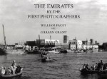 Emirates by the First Photographers - William Facey, Gillian Grant