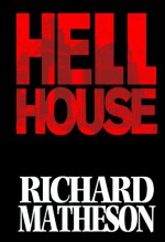 Richard Matheson's Hell House - Richard Matheson, Simon Fraser