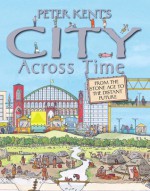 Peter Kent's City Across Time - Peter Kent