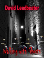 Walking with Ghosts - David Leadbeater