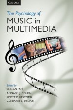 The psychology of music in multimedia - Siu-Lan Tan, Annabel J. Cohen, Scott D. Lipscomb, Roger A. Kendall