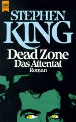 Dead Zone. Das Attentat (Taschenbuch) - Stephen King, Alfred Dunkel, Joachim Körber