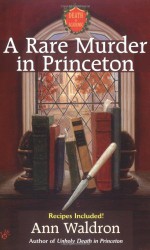 A Rare Murder In Princeton - Ann Waldron