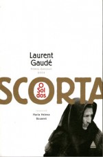 O Sol dos Scorta - Laurent Gaudé, Maria Helena Rouanet