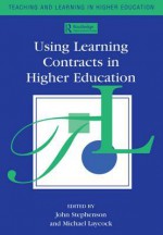 Using Learning Contracts in Higher Education (New History of Scotland) - Mike Laycock, John Stephenson