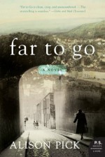 Far to Go - Alison Pick