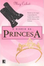 O Diário da Princesa (O Diário da Princesa, #1) - Meg Cabot, Ruy Jungmann