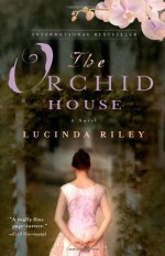 The Orchid House - Lucinda Riley