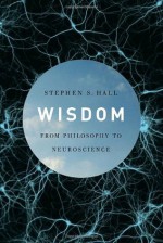 Wisdom - Stephen S. Hall