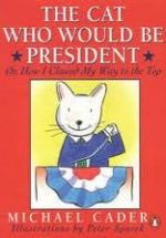 The Cat Who Would Be President - Michael Cader