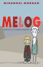 Melog - Mihangel Morgan, Christopher Meredith