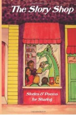 The Story Shop: Stories & Poems for Sharing - Charlene Meeker