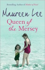 Queen of the Mersey - Maureen Lee