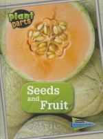 Seeds and Fruits - Melanie Waldron