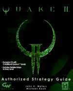 Quake II: Authorized strategy guide - John K. Waters, Mel Odom