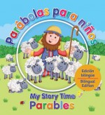 Parabolas Para Ninos - My Story Time Parables: Edicion Bilingue - Bilngual Edition - Juliet David, Chris Embleton-hall