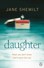 Daughter - Jane Shemilt