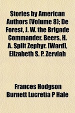 Stories by American Authors: Volume 8 - Lucretia P. Hale, Frances Hodgson Burnett