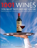 1001 Wines You Must Taste Before You Die - Universe, Neil Beckett, Hugh Johnson