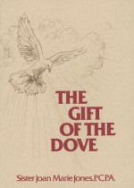 The Gift of the Dove - Joan M. Jones, Kevin Davidson