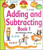 Adding and Subtracting Book One - Ann Montague-Smith