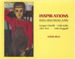 Inspirations: Stories about Women Artists: Georgia O'Keeffe, Frida Kahlo, Alice Neel, Faith Ringgold - Leslie Sills